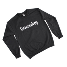 Load image into Gallery viewer, &quot;Queening&quot; Crewneck
